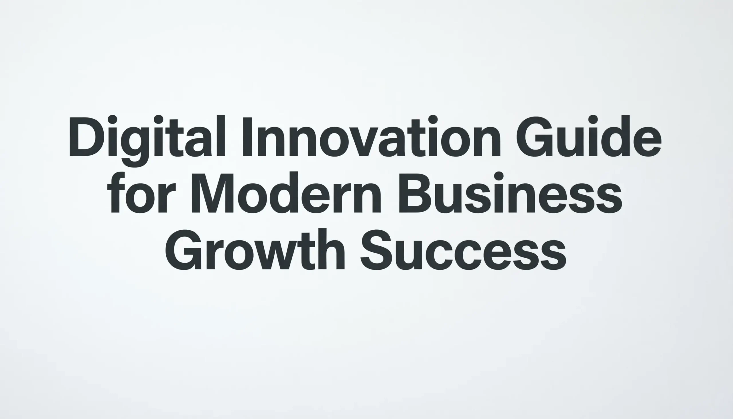 digital innovation guide for modern business growth success